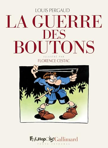 La guerre des boutons: Le roman de ma douzième année-Nouvelle édition von FUTUROPOLIS