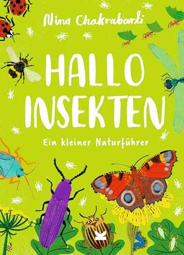 Hallo Insekten: Ein kleiner Naturführer (Hallo ...: Kleine Naturführer für Kinder) von Laurence King