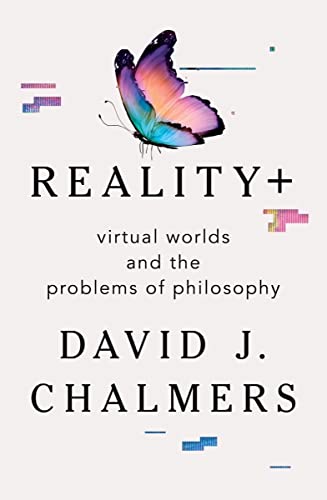 Reality+: Virtual Worlds and the Problems of Philosophy von W. W. Norton & Company