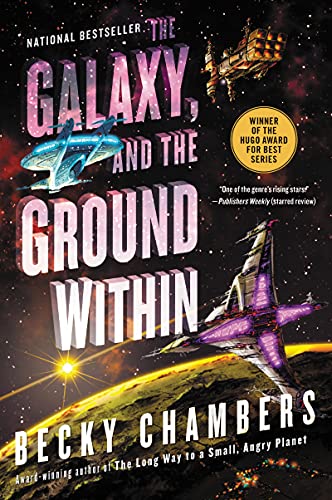 The Galaxy, and the Ground Within: A Novel (Wayfarers, 4)