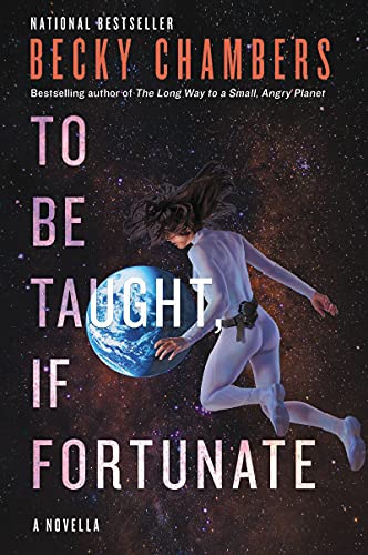 To Be Taught, If Fortunate: A Novella