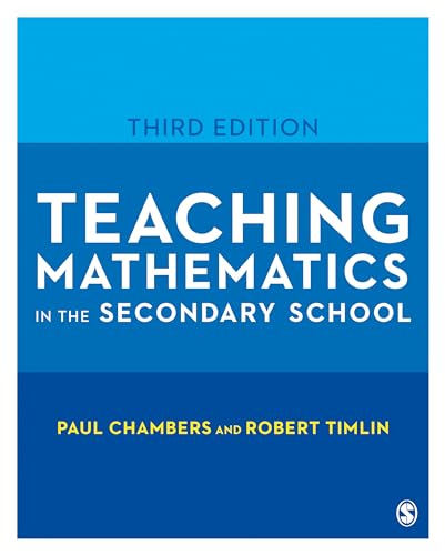 Teaching Mathematics in the Secondary School (Developing as a Reflective Secondary Teacher) von Sage Publications