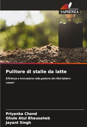 Pulitore di stalle da latte: Efficienza e innovazione nella gestione dei rifiuti lattiero-caseari von Edizioni Sapienza