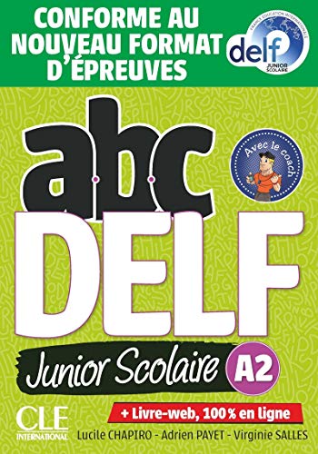 ABC DELF Junior: Livre de l'eleve A2 + DVD + Livre-web - Epreuves 2020 von CLE INTERNAT