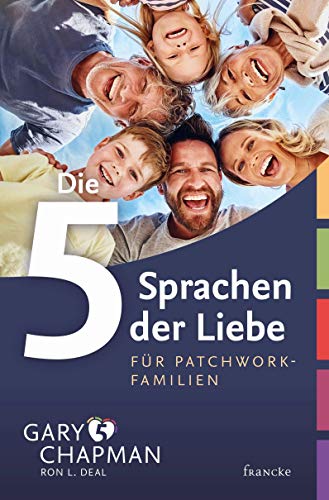 Die 5 Sprachen der Liebe für Patchwork-Familien von Francke-Buch GmbH