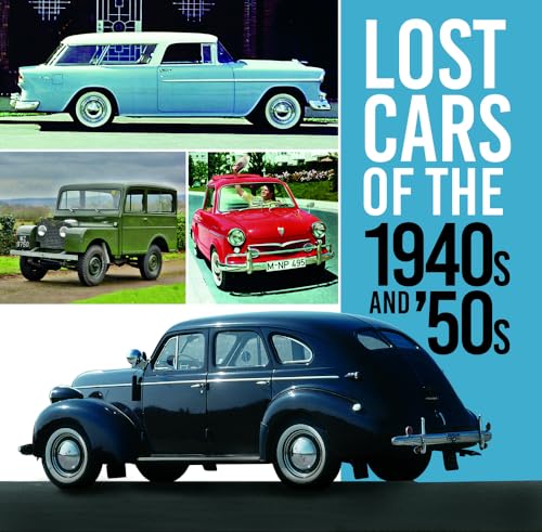 Lost Cars of the 1940s and 50s von The History Press Ltd