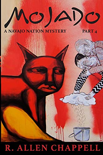 Mojado: A Navajo Nation Mystery von Createspace Independent Publishing Platform