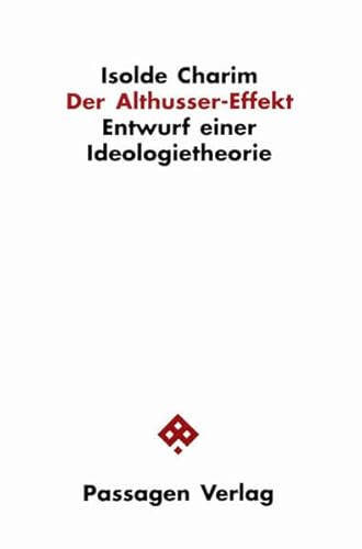Der Althusser-Effekt. Entwurf einer Ideologietheorie (Passagen Philosophie) von Passagen Verlag
