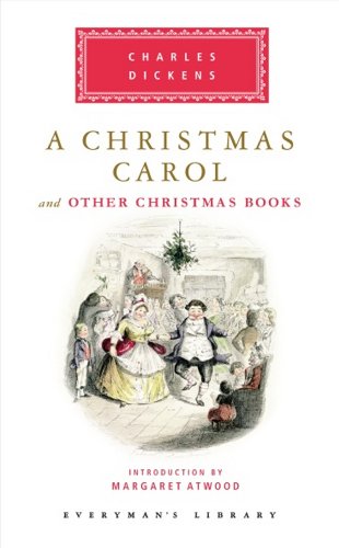 A Christmas Carol: Charles Dickens (Everyman's Library CLASSICS)