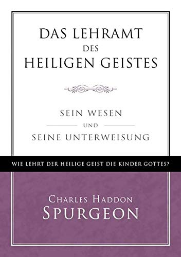 Das Lehramt des Heiligen Geistes: Sein Wesen und Seine Unterweisung von Missionswerk Voice of Hope