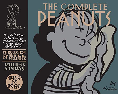 The Complete Peanuts Volume 07: 1963-1964: The definitive collection of Charles M. Schulz's comic strip masterpiece