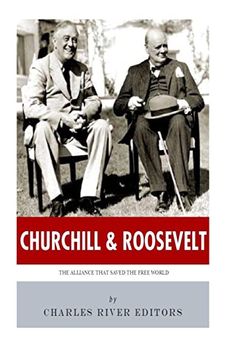 Churchill & Roosevelt: The Alliance that Saved the Free World von CREATESPACE