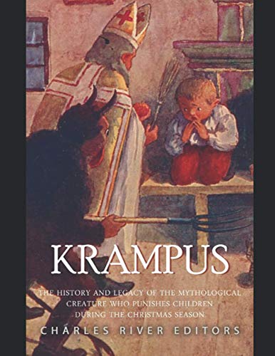 Krampus: The History and Legacy of the Mythological Figure Who Punishes Children during the Christmas Season von Independently published