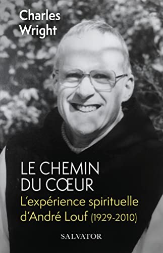 Le chemin du coeur. L’expérience spirituelle d’André Louf (1929-2010) (poche) von SALVATOR