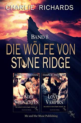 Die Wölfe von Stone Ridge Band 8: Ein Wunder zu Weihnachten / Der Lover des Vampirs (Die Wölfe von Stone Ridge Print, Band 8) von Independently published