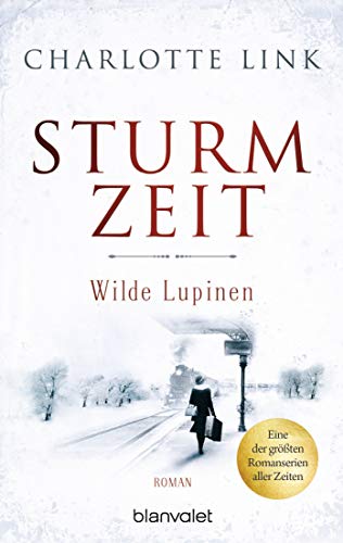 Link, Sturmzeit - Wilde Lupinen: Roman (Die Sturmzeittrilogie, Band 2) von Blanvalet