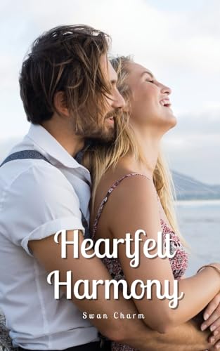 Heartfelt Harmony von Swan Charm Publishing