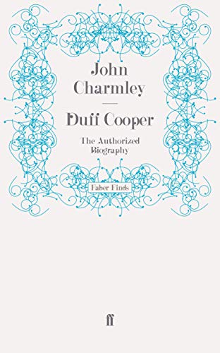 Duff Cooper: The Authorized Biography