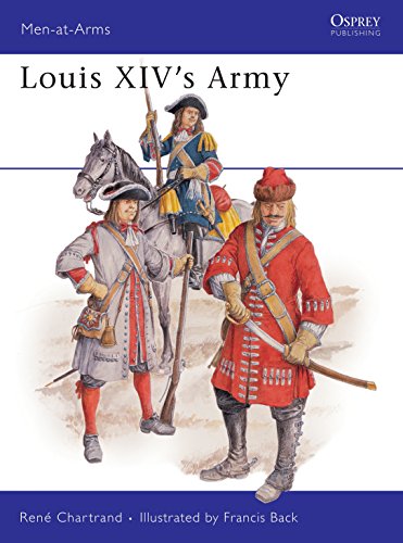 Louis XIV's Army (Men-At-Arms, 203)