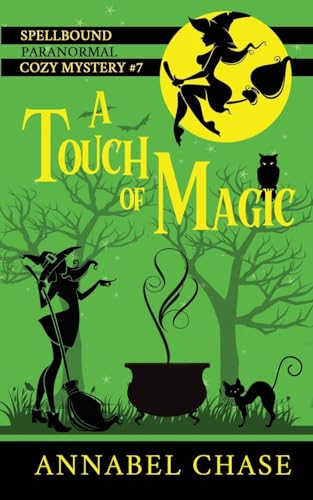 A Touch of Magic (Spellbound Paranormal Cozy Mystery, Band 7)