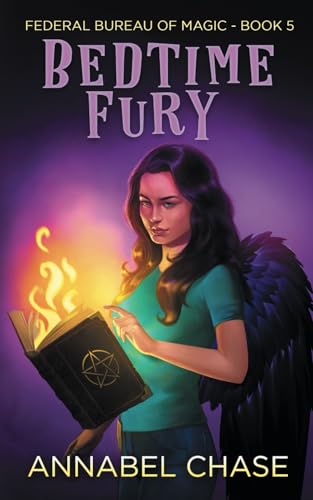 Bedtime Fury (Federal Bureau of Magic Cozy Mystery, Band 5)