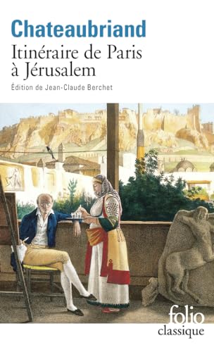 Itinéraires de Paris à Jérusalem : Et de Jérusalem à Paris suivi de Journal de Julien (Folio (Gallimard))
