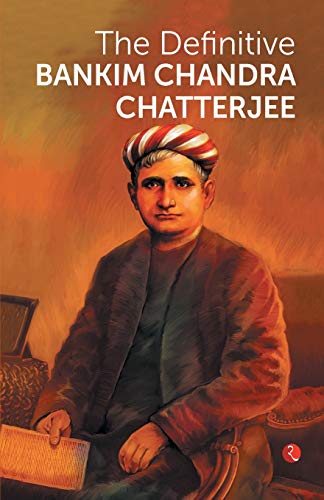 The Definitive Bankim Chandra Chatterjee von Rupa Publications India