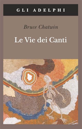 Le vie dei canti (Gli Adelphi) von Adelphi