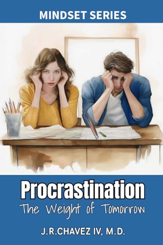 PROCRASTINATION: The Weight of Tomorrow (MINDSET SERIES) von Independently published