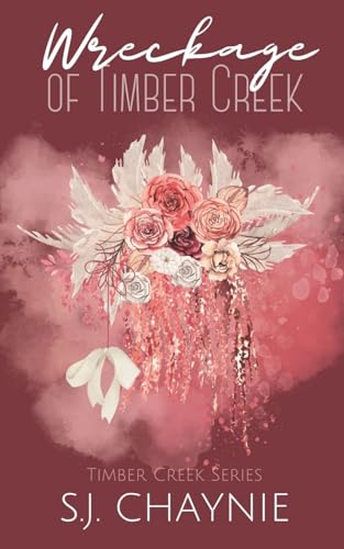 Wreckage of Timber Creek (Timber Creek Series, Band 4) von BOWKER