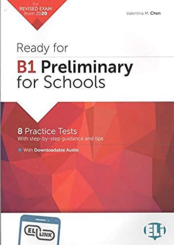 Ready for Cambridge English for Schools: Ready for B1 Preliminary for Schools Pr (Certificazioni)