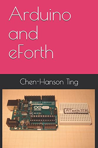 Arduino and eForth von Independently Published