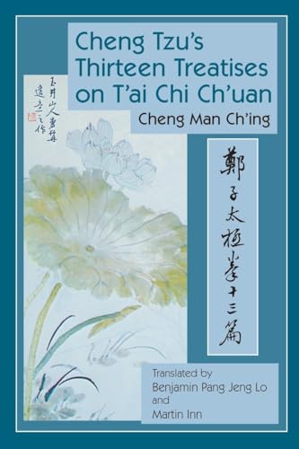 Cheng Tzu's Thirteen Treatises on T'ai Chi Ch'uan von Blue Snake Books