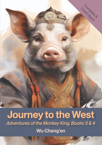 Journey to the West: Adventures of the Monkey King, Books 3 & 4 von Waking Lion Press