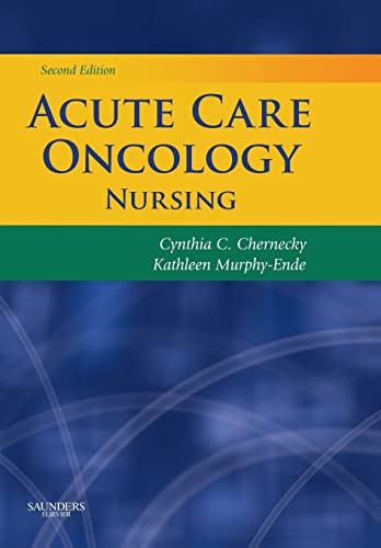 Acute Care Oncology Nursing von Saunders