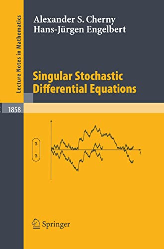 Singular Stochastic Differential Equations (Lecture Notes in Mathematics, 1858, Band 1858)