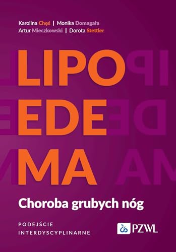 Lipoedema: Choroba grubych nóg. Podejście interdyscyplinarne von PZWL