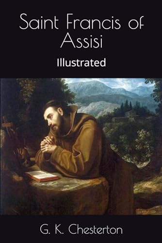 Saint Francis of Assisi Illustrated: Illustrated von Independently published