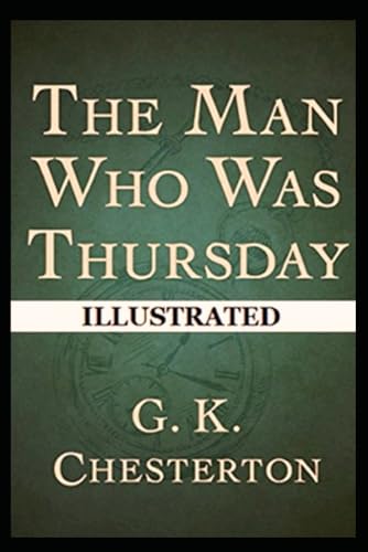The Man Who Was Thursday: a Nightmare Illustrated von Independently published