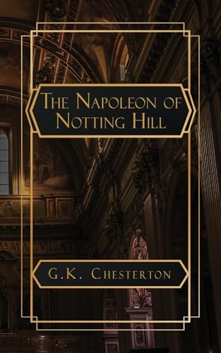 The Napoleon of Notting Hill von NATAL PUBLISHING, LLC
