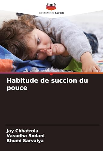 Habitude de succion du pouce von Editions Notre Savoir