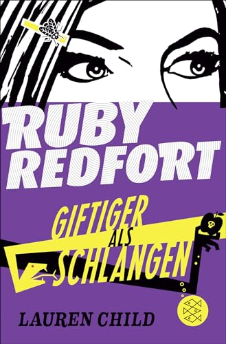 Ruby Redfort – Giftiger als Schlangen: Band 5 von Fischer Sauerländer