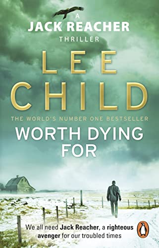 Worth Dying For: The heart-stopping Jack Reacher thriller from the No.1 Sunday Times bestselling author (Jack Reacher, 15)