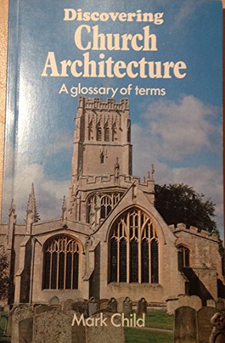 Church Architecture: A Glossary of Terms (Discovering S., Band 214)