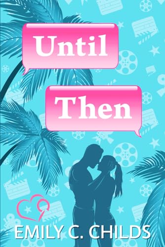 Until Then: A Sweet Romance von Bowker