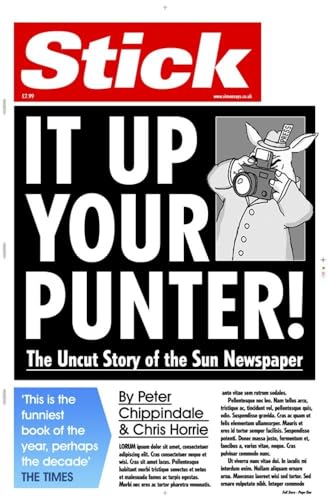 Stick It Up Your Punter!: The Uncut Story Of The Sun Newspaper von Pocket Books