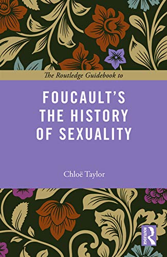 The Routledge Guidebook to Foucault's The History of Sexuality (Routledge Guides to the Great Books) von Routledge