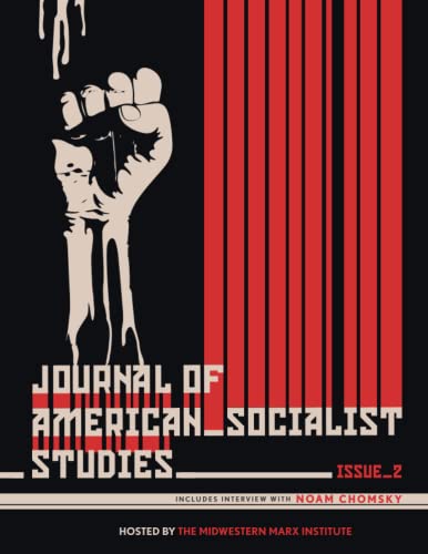 Journal of American Socialist Studies: Issue 2 - Winter 2022 von Midwestern Marx Publishing Press