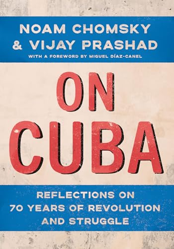 On Cuba: Reflections on 70 Years of Revolution and Struggle von The New Press