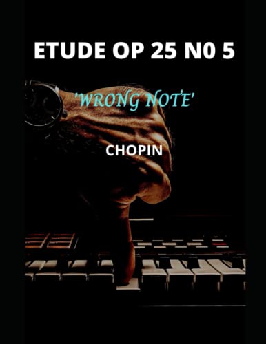 Chopin Etude Op. 25 no. 5 in E minor - 'Wrong Note' (sheet music score)